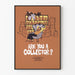 Dekorativ vintage humoristisk plakat « Er du en samler? »