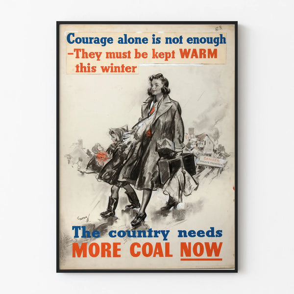 courage-alone-is-not-enough-they-must-be-kept-warm-this-winter-the-country-needs-more-coal-now