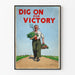 Vintage plakat Dig On For Victory til vægdekoration