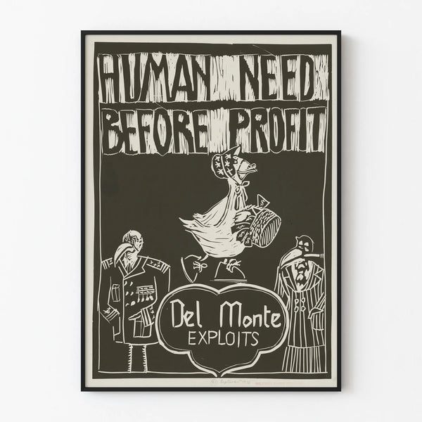 human-need-before-profit-del-monte-exploits