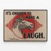 Vintage plakat humoristisk hest 'It's Enough to Make a Laugh' — indrammet kunstværk på væggen