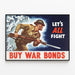 Plakat af militær propaganda 'Let's All Fight - Buy War Bonds' — indrammet kunstværk på væggen