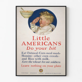 little-americans-do-your-bit-eat-oatmeal-corn-meal-mush-save-the-wheat-for-our-soldiers-leave-nothing-on-your-plate