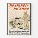 Vintage militærplakat « Ingen reservedele ingen ammunition »