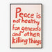 Plakat Peace is Not Healthy for Generals - Engageret Vægdekoration