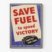 Vintage plakat Save Fuel to Speed Victory - Retro vægdekoration