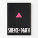 Plakat Silence = Death med trekantet lyserød på sort baggrund