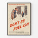 Vintage energibesparende plakat - Don't Be Fuel-Ish